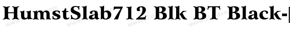 HumstSlab712 Blk BT Black字体转换